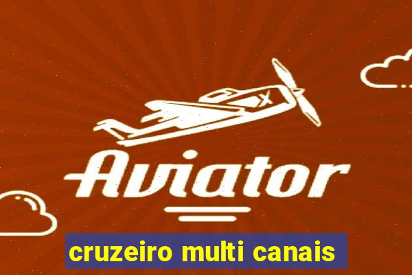 cruzeiro multi canais